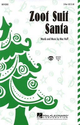 Zoot Suit Santa - Mac Huff - 2-Part Mac Huff Hal Leonard Octavo