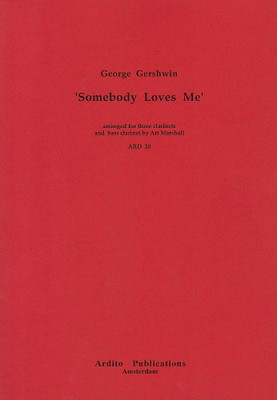 Somebody Loves Me - 3 clarinets and bass clarinet - George Gershwin - Bass Clarinet|Clarinet Art Marshall Ardito Publications Clarinet Quartet