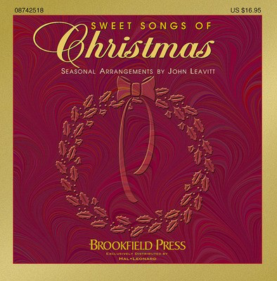 Sweet Songs of Christmas CD - John Leavitt Brookfield Press Performance CD CD