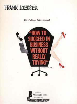 How to Succeed in Business Without Really Trying - Frank Loesser - Piano|Vocal Hal Leonard Vocal Score