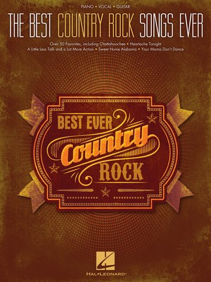 The Best Country Rock Songs Ever - Various - Hal Leonard Piano, Vocal & Guitar