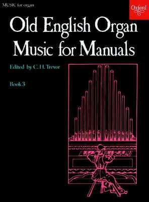 Old English Organ Music for Manuals Book 3 - C. H. Trevor - Organ Oxford University Press Organ Solo