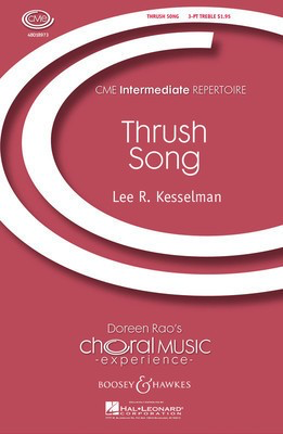 Thrush Song - CME Intermediate - Lee Kesselman - 3-Part Treble Boosey & Hawkes Octavo