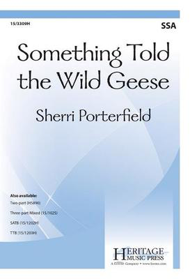 Something Told the Wild Geese - Sherri Porterfield - SSA Heritage Music Press Octavo