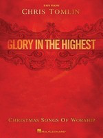 Chris Tomlin - Glory in the Highest: