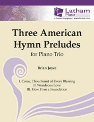 Three American Hymn Preludes For Piano Trio -