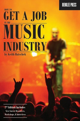 How To Get A Job In The Music & Recording Industry - Berklee Press