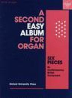 A Second Easy Album for Organ - Six pieces by contemporary British composers - Various - Organ Oxford University Press Organ Solo