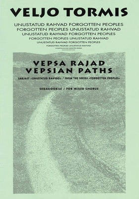 Vespa Rajad (Vespian Paths) - from the Series Forgotton Peoples - Veljo Tormis - SATB divisi Boosey & Hawkes Octavo