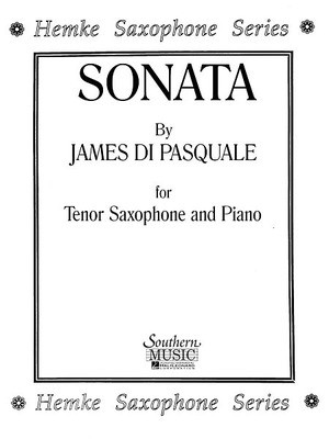 Sonata - Tenor Saxophone and Piano - James di Pasquale - Tenor Saxophone Southern Music Co.