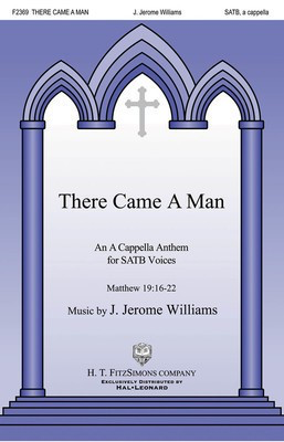 There Came a Man - J. Jerome Williams - SATB H.T. FitzSimons Company Octavo