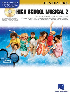 High School Musical 2 for Tenor Saxophone - Tenor Saxophone Hal Leonard /CD