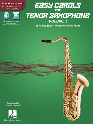 Easy Carols for Tenor Saxophone, Vol. 1 - 15 Holiday Solos - Various - Tenor Saxophone Philip Sparke Hal Leonard Sftcvr/Online Audio