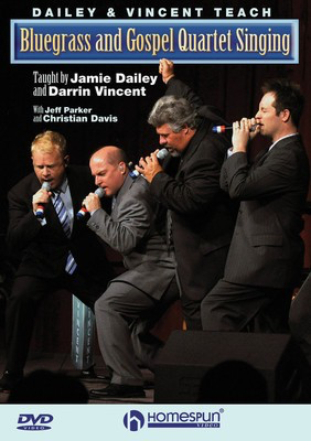 Dailey & Vincent Teach Bluegrass and Gospel Quartet Singing - Vocal Homespun DVD