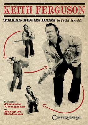 Keith Ferguson - Texas Blues Bass - Detlef Schmidt Centerstream Publications