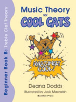 Music Theory for COOL CATS - Beginner Book B, Treble Clef Theory - Deana Dodds - Bushfire Press