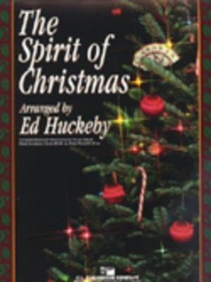 The Spirit of Christmas - Ed Huckeby - C.L. Barnhouse Company Score/Parts