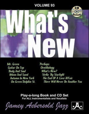 What's New - Volume 93 - Play-A-Long Book & CD Set for All Instrumentalists and Vocalists - Various - All Instruments Jamey Aebersold Jazz Lead Sheet /CD