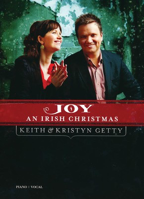 Keith & Kristyn Getty - Joy: An Irish Christmas - Hal Leonard