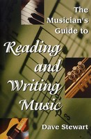 The Musician's Guide to Reading & Writing Music - Revised 2nd Ed. - Dave Stewart Backbeat Books