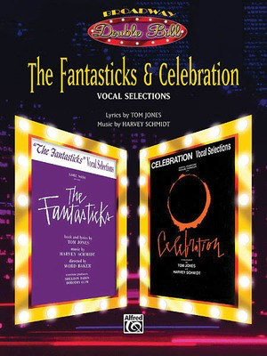 The Fantasticks & Celebration - Double Bill Series - Alfred Music Piano, Vocal & Guitar