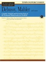 Debussy, Mahler and More - Volume 2 - The Orchestra Musician's CD-ROM Library - Timpani/Percussion - Claude Debussy|Gustav Mahler - Timpani Hal Leonard CD-ROM