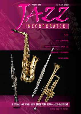 Jazz Incorporated Volume 2 - for Alto Saxophone - Kerin Bailey - Alto Saxophone Kerin Bailey Music