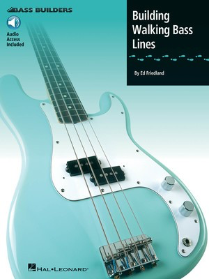 Building Walking Bass Lines - Bass Guitar Ed Friedland Hal Leonard /CD