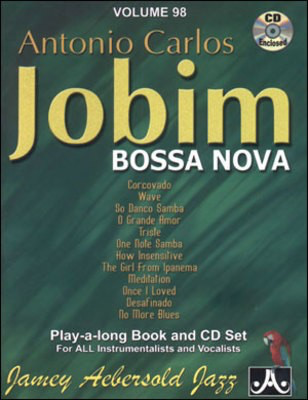 Antonio Carlos Jobim - Bossa Nova - Volume 98 - Play-A-Long Book & CD Set for All Instrumentalists and Vocalists - Antonio Carlos Jobim - All Instruments Jamey Aebersold Jazz Lead Sheet /CD