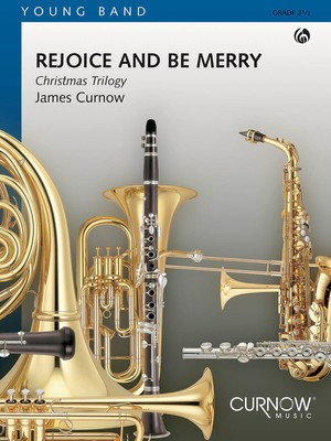 Rejoice and Be Merry - Grade 2 - Score and Parts - James Curnow - Curnow Music Score/Parts