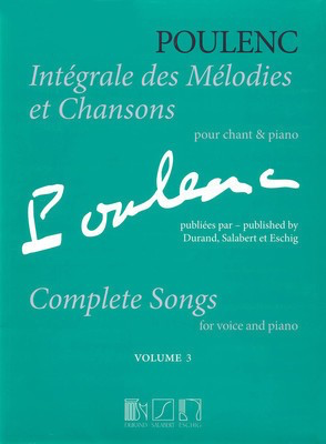 Intí©grale des Melodies et Chansons Volume 3 - Poulenc: Complete Songs 3 - Francis Poulenc - Classical Vocal Durand Editions Musicales Vocal Score