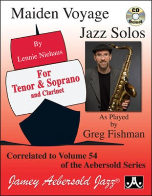 Maiden Voyage Jazz Solos - Correlated to Volume 54 of the Aebersold Series - Lennie Niehaus - Tenor Saxophone Jamey Aebersold Jazz /CD