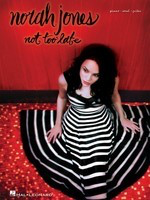 Norah Jones - Not Too Late - Hal Leonard Piano, Vocal & Guitar