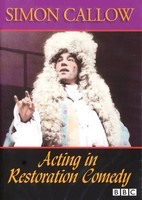 Acting in Restoration Comedy - The 60 Minute BBC Master Class with Simon Callow - Simon Callow Applause Books DVD