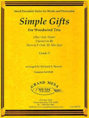 Simple Gifts - for Woodwind Trio - Richard E. Brown - Clarinet|French Horn|Oboe Grand Mesa Music Woodwind Trio Score/Parts