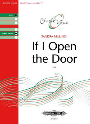 If I Open The Door - Sandra Milliken - SATB Edition Peters Choral Score Octavo