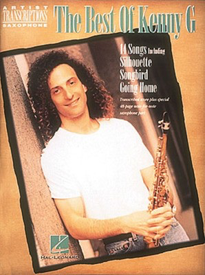 Best of Kenny G - Soprano, Alto, and Tenor Saxophone - Saxophone Hal Leonard Transcribed Score