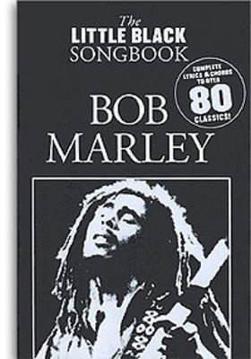 The Little Black Songbook: Bob Marley - Guitar|Vocal Wise Publications Lyrics & Chords