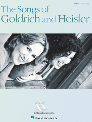 The Songs of Goldrich and Heisler - Marcy Heisler|Zina Goldrich - Hal Leonard Piano, Vocal & Guitar