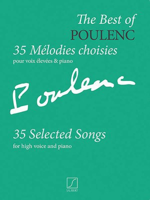 The Best Of: Poulenc - 35 Mí©lodies choisies - 35 Selected Songs for high voice and piano - Francis Poulenc - Classical Vocal High Voice Salabert Editions Vocal Score