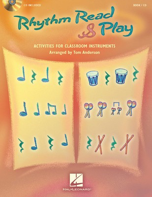 Rhythm Read & Play - Activities for Classroom Instruments - Tom Anderson Hal Leonard Softcover/CD