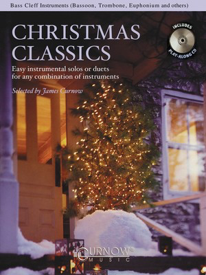 Christmas Classics - Easy Instrumental Solos or Duets - Bass Cleff Instruments (Bassoon, Trombone, Euphonium, & Others) - Various - Bass Clef Instrument Curnow Music /CD