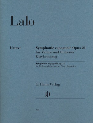 Symphonie espagnole for Violin and Orchestra d minor Op. 21 - Edouard Lalo - Violin G. Henle Verlag