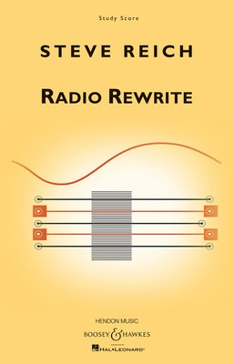 Radio Rewrite for Chamber Ensemble - Study Score - Steve Reich - Boosey & Hawkes Study Score Score