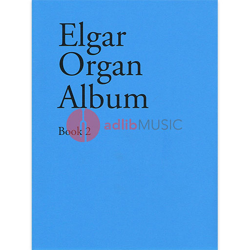 Elgar - Organ Album Book 2 - Organ Solo Novello NOV010995