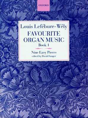 Favourite Organ Music Book 1: Nine Easy Pieces - Louis Lefebure-Wely - Organ Oxford University Press Organ Solo