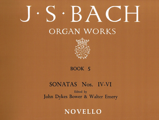 BACH ORGAN WORKS BOOK 5 - SONATAS 4-6 - Johann Sebastian Bach - Novello