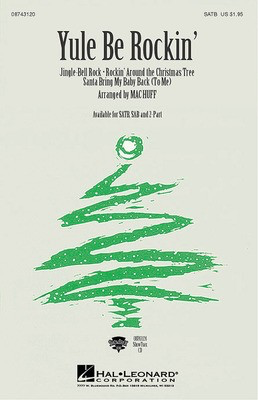 Yule Be Rockin' (Medley) - SATB - SATB Mac Huff Hal Leonard Choral Score Octavo