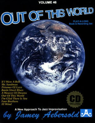 Out of this World - Volume 46 - Play-A-Long Book and Recording Set - Various - All Instruments Jamey Aebersold Jazz Lead Sheet /CD