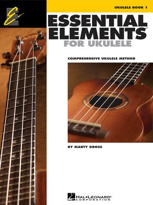 Essential Elements Ukulele Method Book 1 - Comprehensive Ukulele Method - Ukulele Marty Gross Hal Leonard